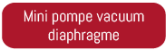 mini pompe vacuum diaphragme